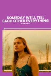 دانلود فیلم Someday We’ll Tell Each Other Everything 2023